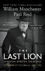 The Last Lion: Winston Spencer Churchill: Defender of the Realm, 1940-1965