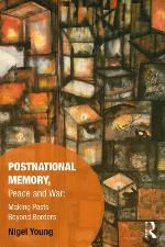 Postnational Memory, Peace and War