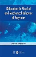 Relaxation in Physical and Mechanical Behavior of Polymers