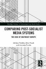 Comparing post-socialist media systems : the case of southeast Europe