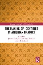 The Making of Identities in Athenian Oratory
