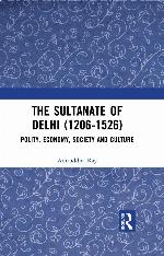 The Sultanate of Delhi (1206-1526)