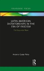 Latin American Dictatorships in the Era of Fascism