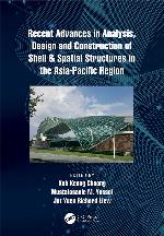 Recent Advances in Analysis, Design and Construction of Shell &amp; Spatial Structures in the Asia-Pacific Region