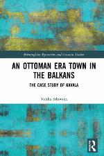 An Ottoman Era Town in the Balkans