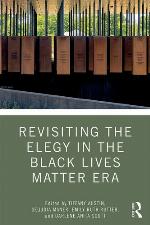Revisiting the Elegy in the Black Lives Matter Era