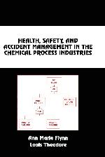 Health, Safety, and Accident Management in the Chemical Process Industries