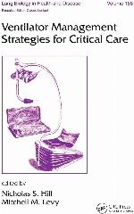Ventilator Management Strategies for Critical Care (Lung Biology in Health and Disease)