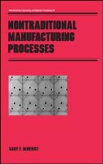 Nontraditional Manufacturing Processes