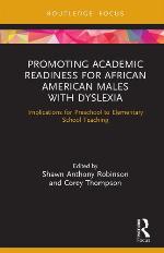 Promoting Academic Readiness for African American Males with Dyslexia