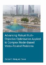 Advancing Robust Multi-Objective Optimisation Applied to Complex Model-Based Water-Related Problems