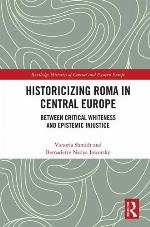 Historicizing Roma in Central Europe