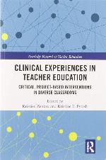 Clinical Experiences in Teacher Education: Critical, Project-Based Interventions in Diverse Classrooms