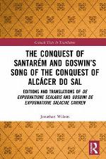 The Conquest of Santar�m and Goswin's Song of the Conquest of Alc�cer do Sal