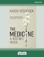 The Medicine: A Doctor's Notes