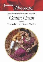 Traded to the Desert Sheikh: An Uplifting International Romance (Scandalous Sheikh Brides)