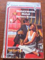 Honeymoon Hotel (Harlequin American Romance, No. 251)