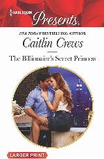 The Billionaire's Secret Princess (Scandalous Royal Brides)