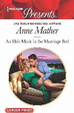 An Heir Made in the Marriage Bed (Harlequin Presents)