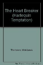 The Heartbreaker (Harlequin Temptation, No 642)