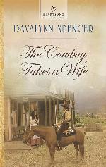 The Cowboy Takes a Wife (Heartsong Presents)
