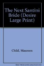 The Next Santini Bride (Large Print Silhouette Desire)