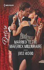 Married to the Maverick Millionaire (From Mavericks to Married, 3)