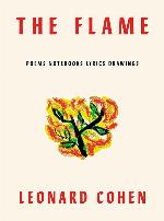The Flame: Poems Notebooks Lyrics Drawings