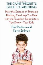 The Game Theorist's Guide to Parenting