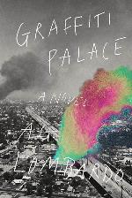 Graffiti Palace: A Novel