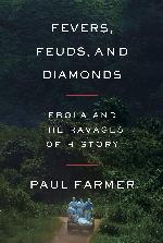 Fevers, Feuds, and Diamonds