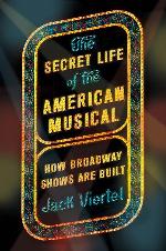 The Secret Life of the American Musical
