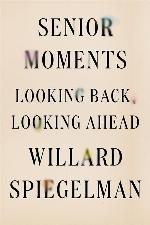 Senior Moments: Looking Back, Looking Ahead