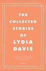 The Collected Stories of Lydia Davis