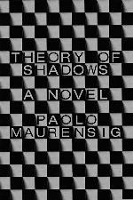 Theory of Shadows: A Novel