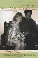 Where Did You Sleep Last Night? A Personal History