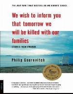 We Wish to Inform You that Tomorrow We Will Be Killed with Our Families
