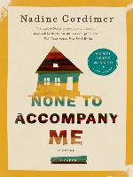 None to Accompany Me