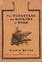 The Pleasures and Sorrows of Work