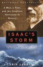 Isaac's Storm: A Man, a Time, and the Deadliest Hurricane in History
