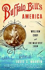 Buffalo Bill's America: William Cody and The Wild West Show