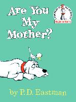 Are You My Mother?