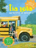 De cómo Tía Lola aprendió a enseñar