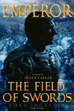The Field of Swords (Emperor, Book 3)