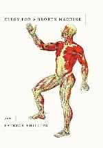 Elegy for a Broken Machine: Poems