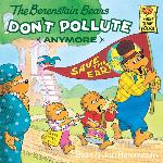 The Berenstain Bears Don't Pollute (Anymore)