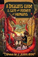 A Dragon's Guide to the Care and Feeding of Humans