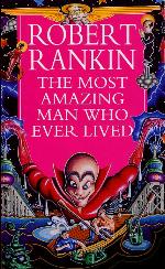 The Most Amazing Man Who Ever Lived