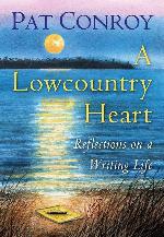 A Lowcountry Heart: Reflections on a Writing Life