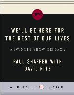 We'll Be Here For the Rest of Our Lives